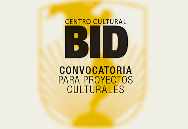 Centro Cultural del BID lanza convocatoria para proyectos culturales