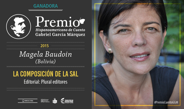 La boliviana Magela Baudoin gana el II Premio Hispanoamericano de Cuento Gabriel García Márquez