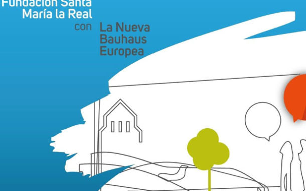 La Fundación Santa María la Real se suma a la Nueva Bauhaus europea